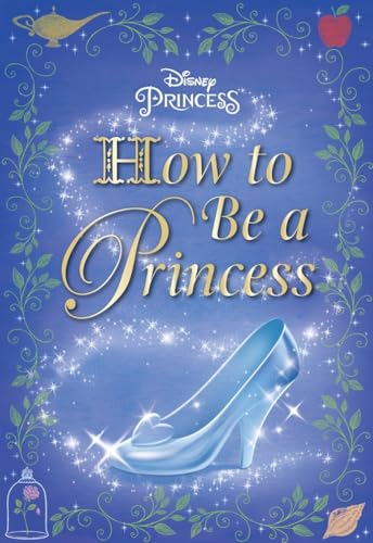 How to Be a Princess (Disney Princess) von RH/DISNEY